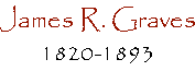 James R. Graves - The Reformed Reader